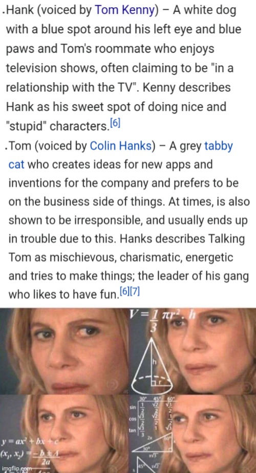 I am very confused rn | image tagged in math lady/confused lady,talking tom,talking hank | made w/ Imgflip meme maker