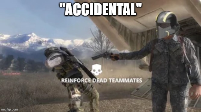 "accidental" | "ACCIDENTAL" | image tagged in funny | made w/ Imgflip meme maker