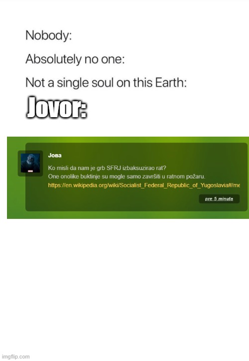 Nobody:, Absolutely no one: | Jovor: | image tagged in nobody absolutely no one | made w/ Imgflip meme maker