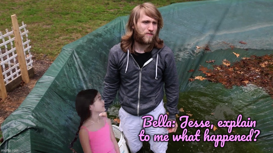 Bella Finds a Depressed Jesse | Bella: Jesse, explain to me what happened? | image tagged in youtube,deviantart,boy,sister,controversy,controversial | made w/ Imgflip meme maker