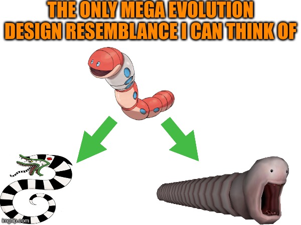 OP Orthworm | THE ONLY MEGA EVOLUTION DESIGN RESEMBLANCE I CAN THINK OF | image tagged in memes,funny,pokemon,pop culture,worm | made w/ Imgflip meme maker