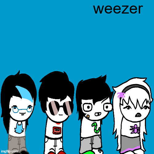 Blank Weezer blue album edit | weezer | image tagged in blank weezer blue album edit | made w/ Imgflip meme maker