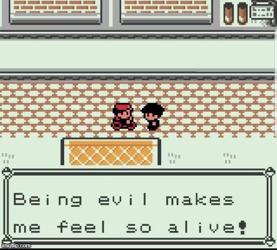 Being evil makes me feel so alive! | image tagged in being evil makes me feel so alive | made w/ Imgflip meme maker