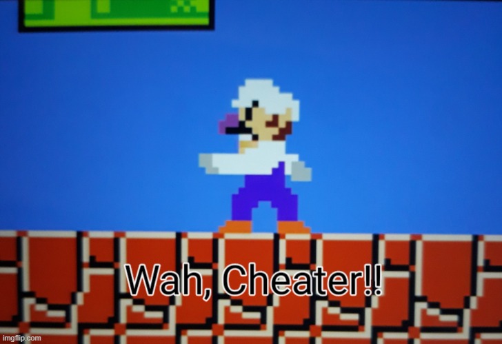 Waluigi-Wah, Cheater | image tagged in waluigi-wah cheater | made w/ Imgflip meme maker