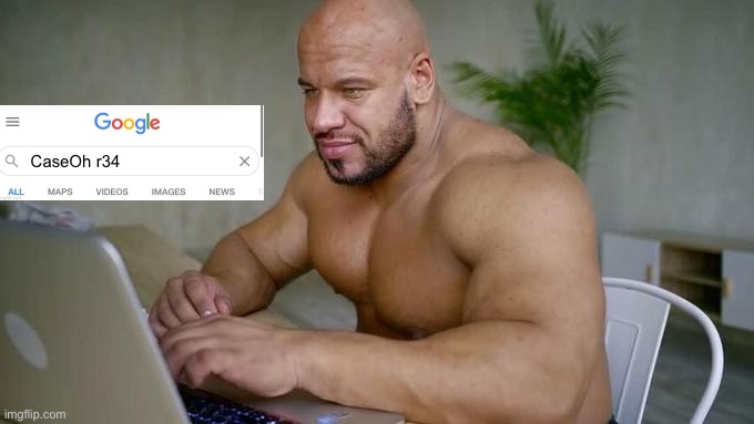 Tyler the Inflator | CaseOh r34 | image tagged in buff guy typing | made w/ Imgflip meme maker