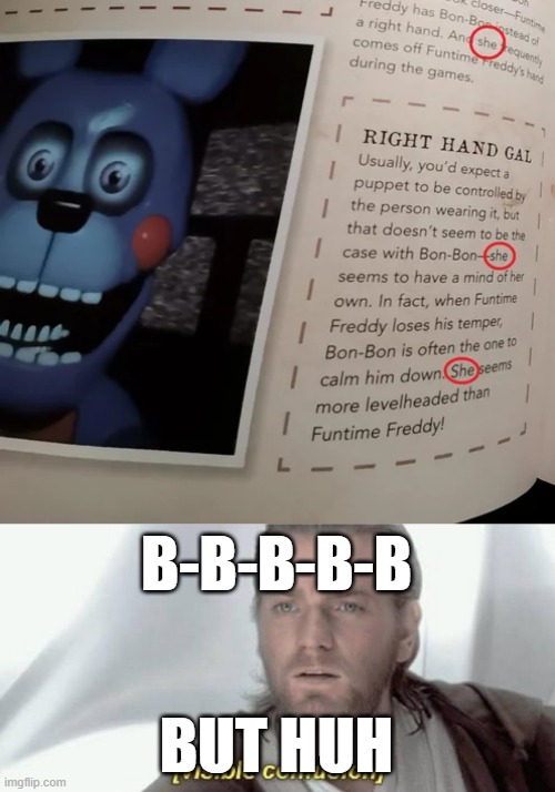 Found this while reading encyclopedia. Join my confusion | B-B-B-B-B; BUT HUH | image tagged in visible confusion | made w/ Imgflip meme maker