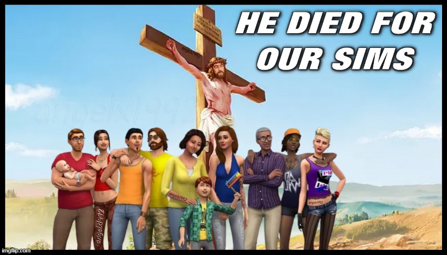 image tagged in sims,jesus,lgbtq,gaymers,jesus christ,the sims | made w/ Imgflip meme maker