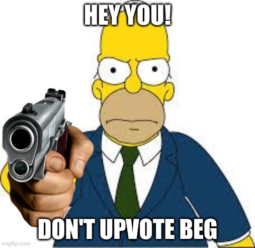 don't do it | HEY YOU! DON'T UPVOTE BEG | image tagged in hey you,not upvote begging | made w/ Imgflip meme maker