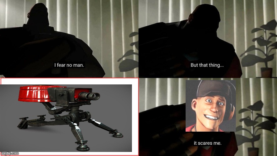 TF2 Heavy I fear no man | image tagged in tf2 heavy i fear no man | made w/ Imgflip meme maker