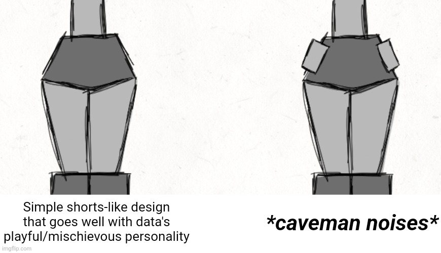 Got the idea from a YouTube video | *caveman noises*; Simple shorts-like design that goes well with data's playful/mischievous personality | made w/ Imgflip meme maker