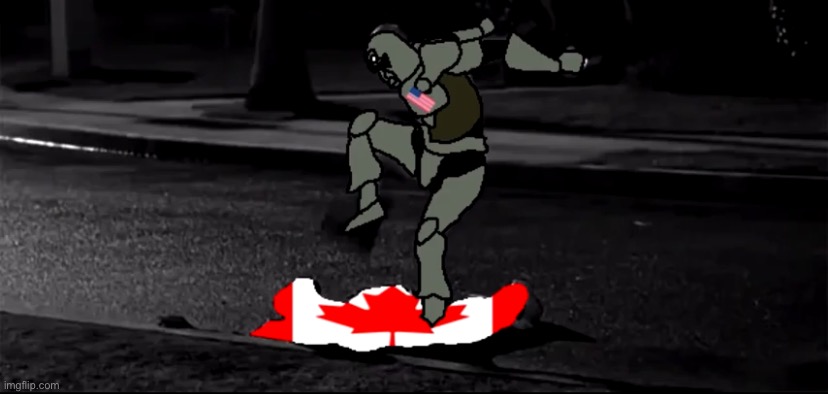 When annexation of Canada | made w/ Imgflip meme maker