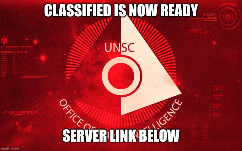 Introduce yourselves in #general, and your OCs in #out-of-character | CLASSIFIED IS NOW READY; SERVER LINK BELOW | image tagged in classified announcement template | made w/ Imgflip meme maker
