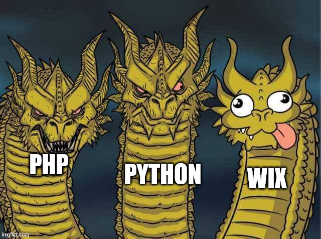 PHP vs Wix | PYTHON; WIX; PHP | image tagged in hydra,web,business | made w/ Imgflip meme maker