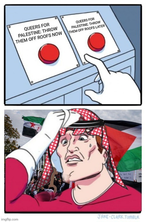 Queers for Palestine Dilemma | image tagged in israel,palestine,islam,lgbtq | made w/ Imgflip meme maker