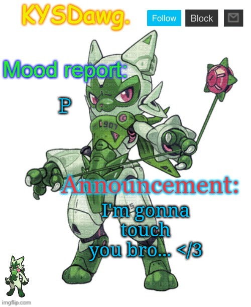 P; I'm gonna touch you bro... </3 | made w/ Imgflip meme maker