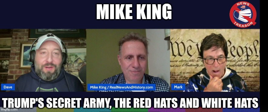 Mike King: Trump’s Secret Army, The Red Hats and White Hats  (Video)