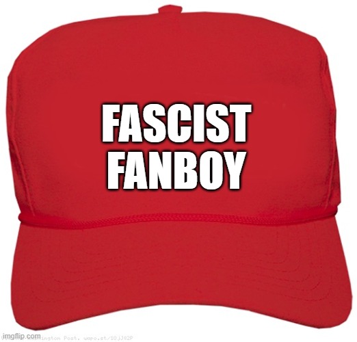 blank red MAGA OBSESSION hat | FASCIST
FANBOY | image tagged in blank red maga hat,commie,fascist,dictator,donald trump approves,putin cheers | made w/ Imgflip meme maker