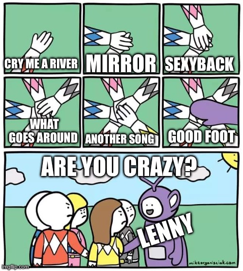 Power Ranger Teletubbies | SEXYBACK; CRY ME A RIVER; MIRROR; GOOD FOOT; ANOTHER SONG; WHAT GOES AROUND; ARE YOU CRAZY? LENNY | image tagged in power ranger teletubbies,shark,dreamworks,memes | made w/ Imgflip meme maker