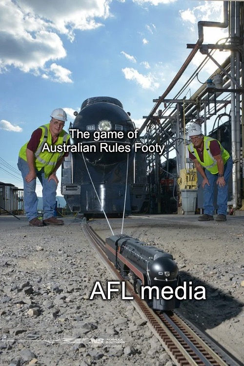 Small train pulling big train | The game of Australian Rules Footy; AFL media | image tagged in small train pulling big train | made w/ Imgflip meme maker