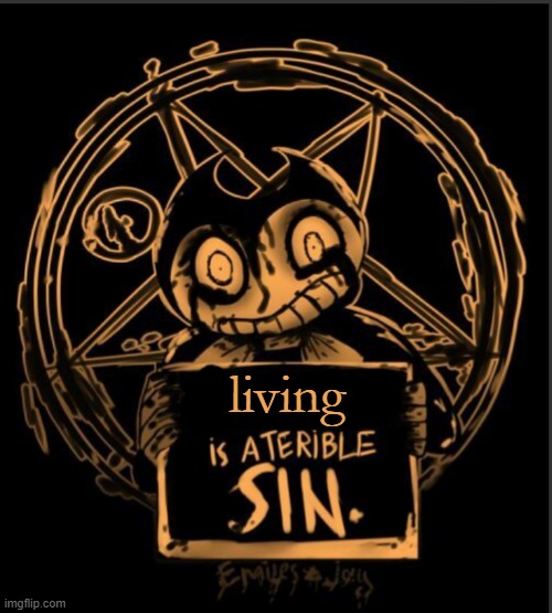 X is a terrible sin | living | image tagged in x is a terrible sin | made w/ Imgflip meme maker