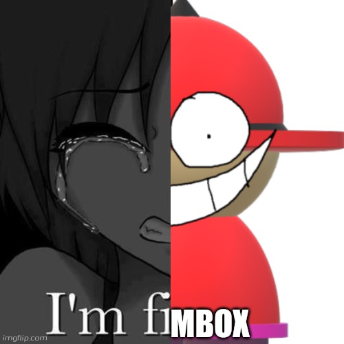 I'm fimbox | MBOX | image tagged in i'm fi,bambox,banbodi,vs banbodi | made w/ Imgflip meme maker