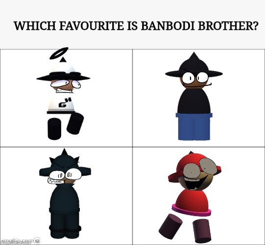 Which favourite is Banbodi Brother | WHICH FAVOURITE IS BANBODI BROTHER? | image tagged in 4 panel comic,bambox,bomius,bamodi,bambax,dave and bambi | made w/ Imgflip meme maker