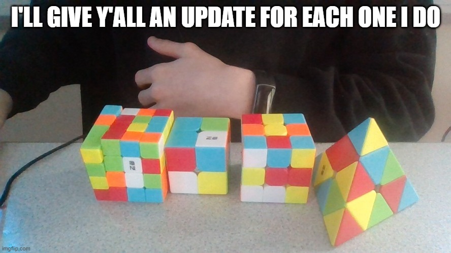 I'LL GIVE Y'ALL AN UPDATE FOR EACH ONE I DO | made w/ Imgflip meme maker