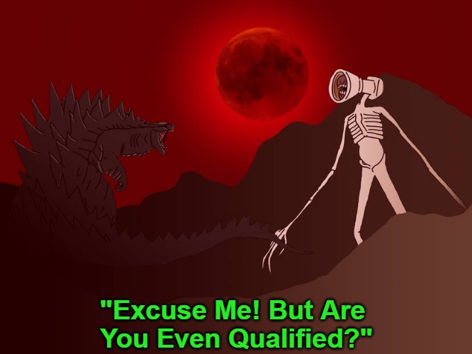 Excuse Me! But Are You Even Qualified? Blank Meme Template