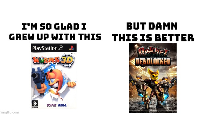 I like ratchet deadlocked.. | image tagged in i'm so glad i grew up with this | made w/ Imgflip meme maker