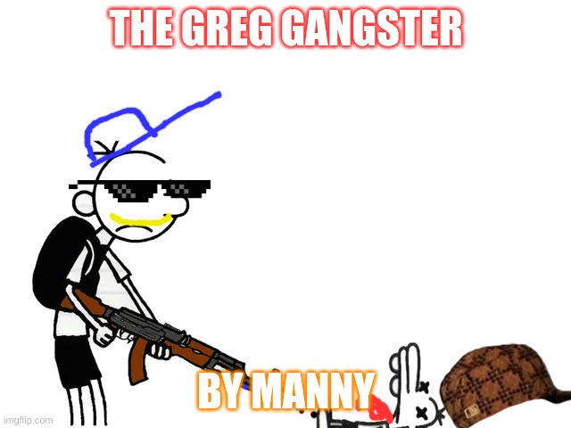 the Greg monster | THE GREG GANGSTER; BY MANNY | image tagged in evil baby | made w/ Imgflip meme maker