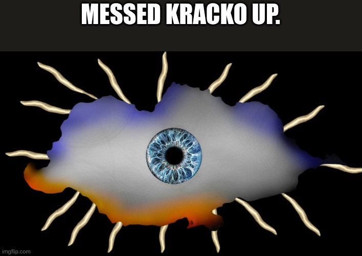 Bad realistic Kracko | MESSED KRACKO UP. | image tagged in kirby | made w/ Imgflip meme maker