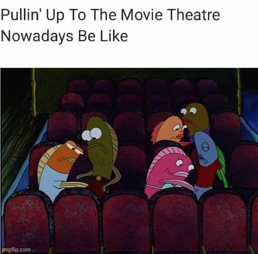 I'd rather just stay at home | image tagged in memes,funny,be like,theater,relatable memes,so true | made w/ Imgflip meme maker