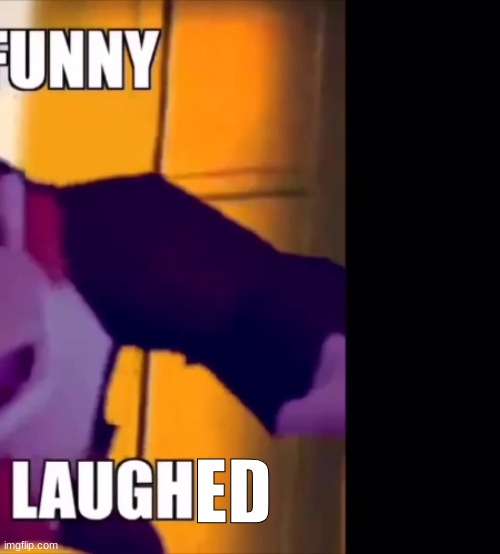 ED | made w/ Imgflip meme maker