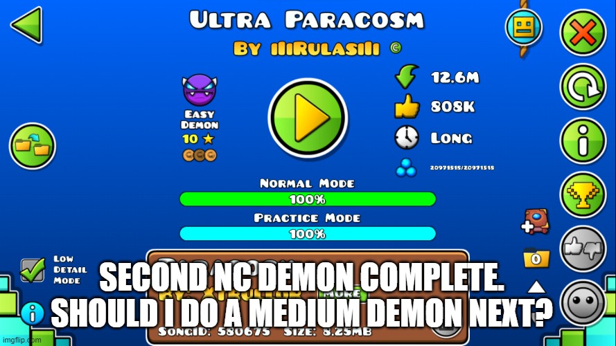 Question: Is this harder than Problematic? | SECOND NC DEMON COMPLETE. SHOULD I DO A MEDIUM DEMON NEXT? | image tagged in geometry dash | made w/ Imgflip meme maker
