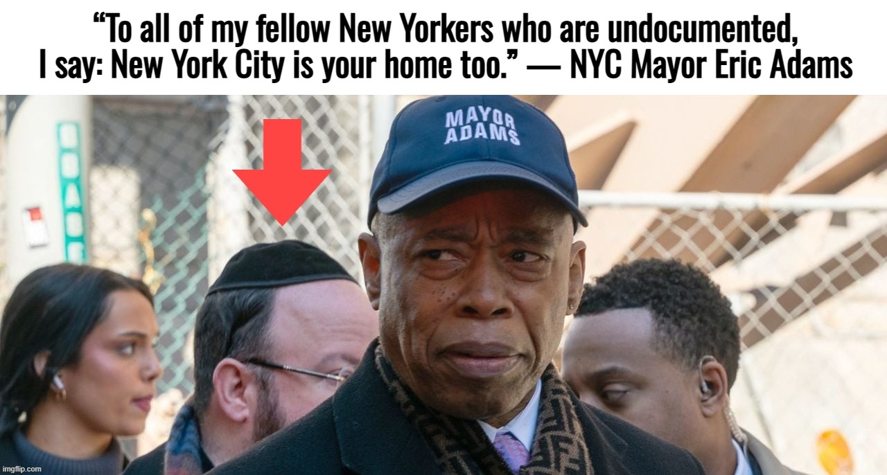 I retort, you deride . . . A toad in a baseball cap? | “To all of my fellow New Yorkers who are undocumented, I say: New York City is your home too.” — NYC Mayor Eric Adams | image tagged in new york city,illegal immigration,illegal aliens,border,invasion | made w/ Imgflip meme maker