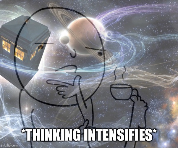*THINKING INTENSIFIES* | made w/ Imgflip meme maker