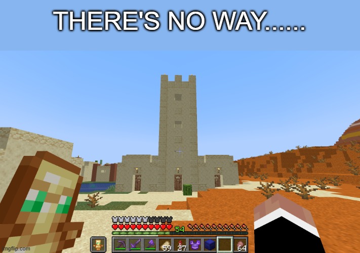 what are those villagers doing.... | THERE'S NO WAY...... | image tagged in minecraft | made w/ Imgflip meme maker