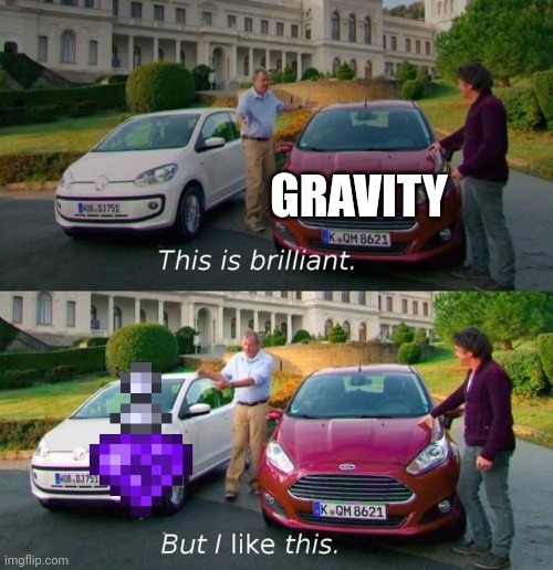 This Is Brilliant But I Like This | GRAVITY | image tagged in this is brilliant but i like this,terraria,memes,video games | made w/ Imgflip meme maker