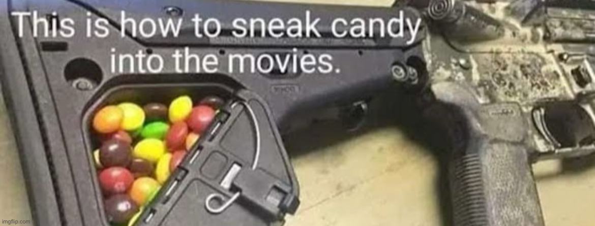 Candy smuggler | image tagged in funny | made w/ Imgflip meme maker