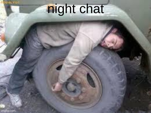 nighty-night | night chat | image tagged in good night guys | made w/ Imgflip meme maker