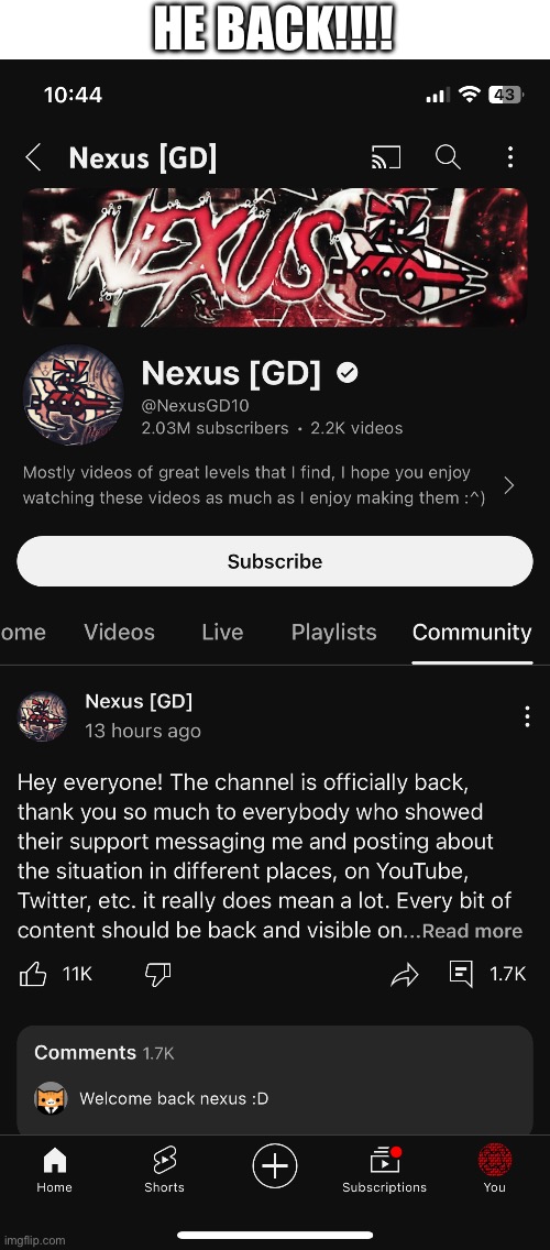 Nexus is back! | HE BACK!!!! | made w/ Imgflip meme maker