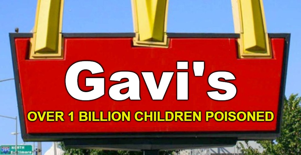 Gavi over 1 billion children poisoned | Gavi's; OVER 1 BILLION CHILDREN POISONED | image tagged in vaccines,vaccine,vaccination,covid vaccine,vaccinations,bill gates loves vaccines | made w/ Imgflip meme maker
