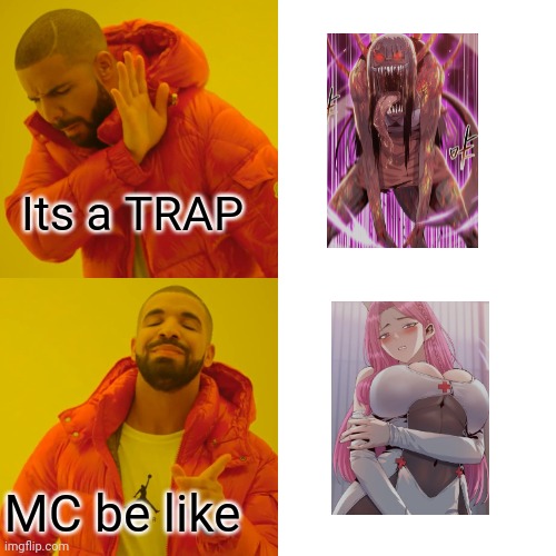 Drake Hotline Bling Meme | Its a TRAP; MC be like | image tagged in memes,drake hotline bling | made w/ Imgflip meme maker