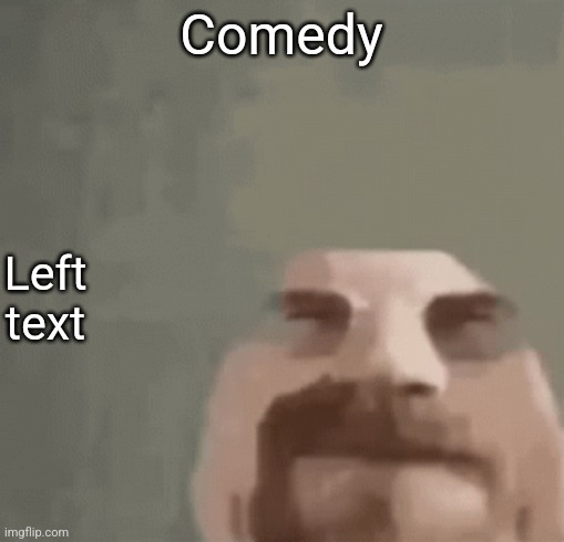 heisenburger | Comedy; Left text | image tagged in heisenburger,comedy | made w/ Imgflip meme maker