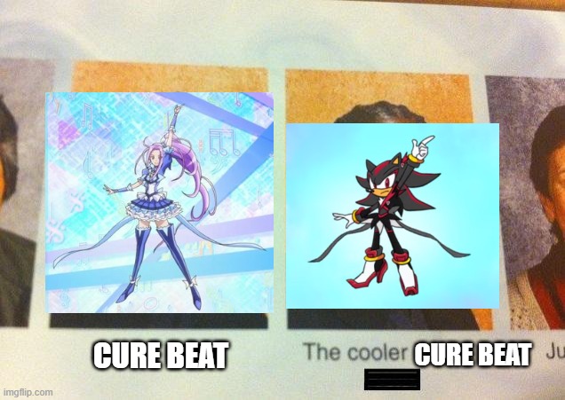"I'm the coolest" - Shadow (2001) | CURE BEAT; CURE BEAT | image tagged in the cooler daniel,precure,sonic the hedgehog,shadow the hedgehog,cure beat,sonicure | made w/ Imgflip meme maker