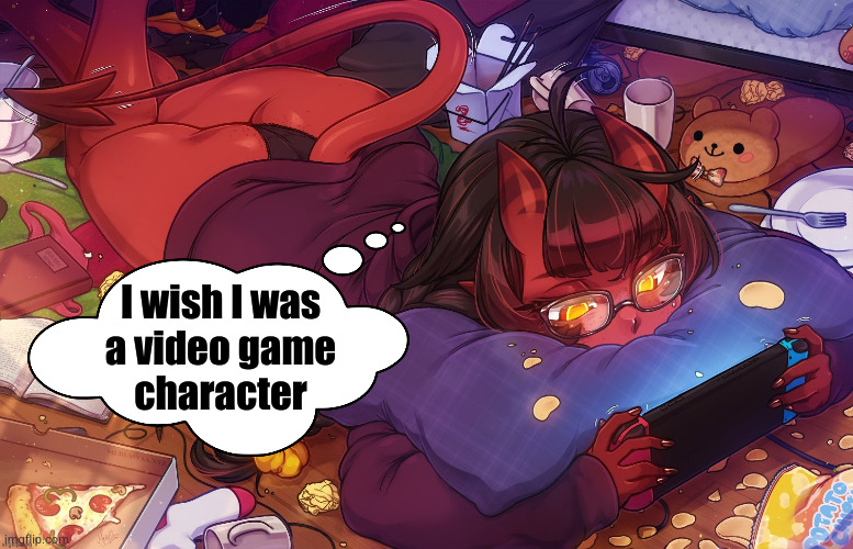 I wish I was
a video game
character | made w/ Imgflip meme maker