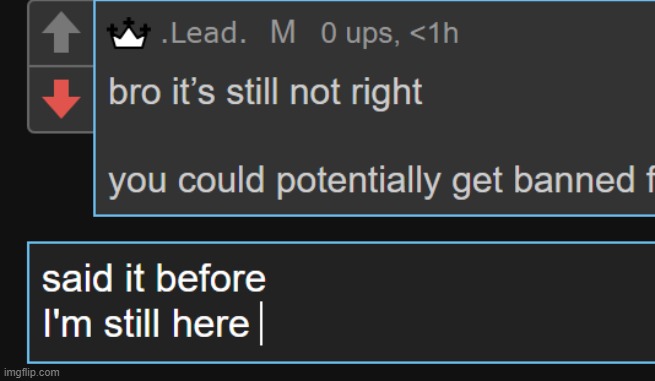 im just gonna disregard all of your opinions cause why not | made w/ Imgflip meme maker