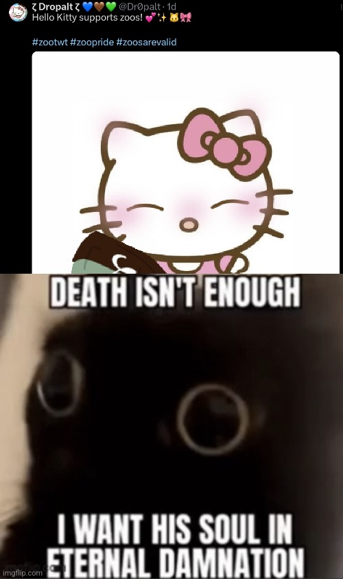 Kitty is a child WHAT THE HELL | image tagged in i want his soul eternal damnation | made w/ Imgflip meme maker