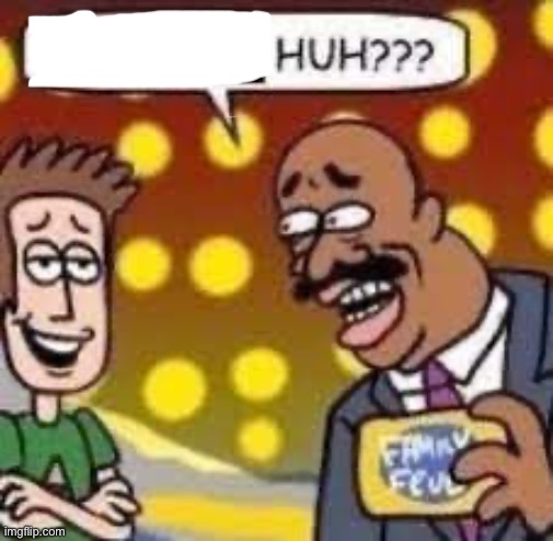 Child huh? | image tagged in child huh | made w/ Imgflip meme maker