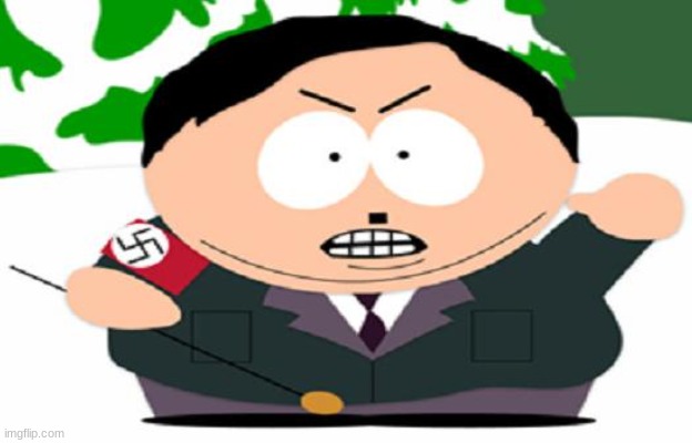 nazi cartman | image tagged in nazi cartman | made w/ Imgflip meme maker